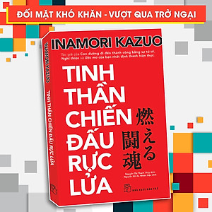 Sách Tinh Thần Chiến Đấu Rực Lửa - Inamori Kazuo
