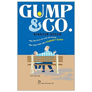 Sách GUMP & GO (Phần Tiếp Theo Của Cuốn Tiểu Thuyết Bán Chạy Toàn Cầu Forrest Gump)