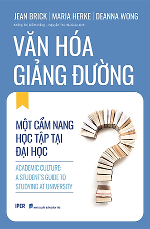 Văn hoá giảng đường - Một cẩm nang học tập tại đại học