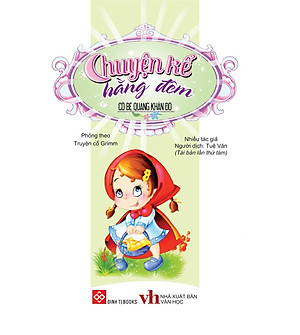 Chuyện Kể Hằng Đêm - Cô Bé Quàng Khăn Đỏ