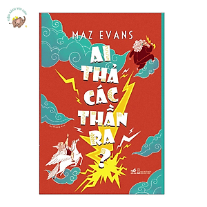 Sách - Ai thả các thần ra? (Nhã Nam HCM)
