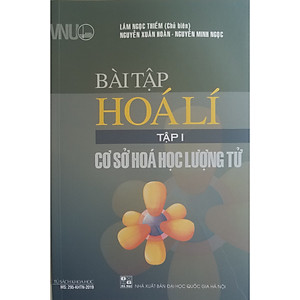 Bài Tập Hóa Lí Tập 1: Cơ Sở Hóa Học Lượng Tử