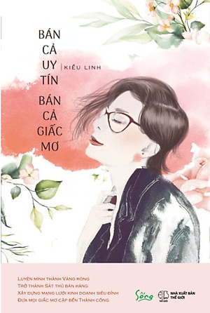 Bán Cả Uy Tín Bán Cả Giấc Mơ
