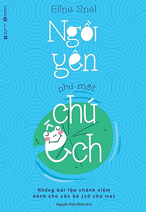 Sách Ngồi Yên Như Một Chú Ếch