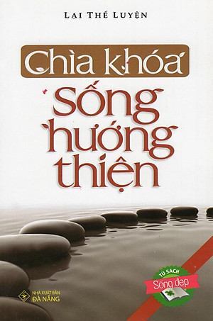 Sách Chìa Khóa Sống Hướng Thiện (Tái Bản)