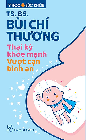 Thai Kỳ Khỏe Mạnh - Vượt Cạn Bình An
