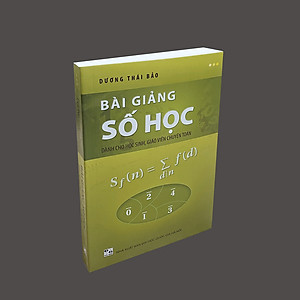 Bài giảng Số học (Dành cho Học sinh, Giáo viên chuyên toán)