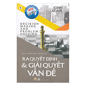 Ra Quyết Định & Giải Quyết Vấn Đề - Vanlangbooks