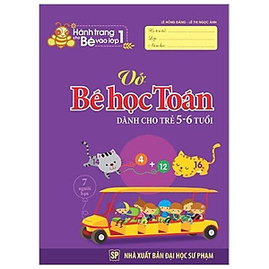 Sách Hành Trang Cho Bé Vào Lớp 1 - Vở Bé Học Toán - Dành Cho Trẻ 5-6 Tuổi