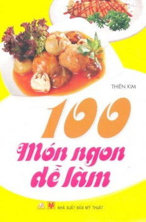 100 Món Ăn Ngon Dễ Làm - Vanlangbooks