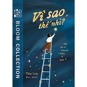 Sách Vì Sao Thế Nhỉ? - Một Đứa Trẻ Đang Tìm Đường Về Nguồn