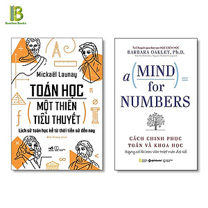 Combo 2Q: Toán Học - Một Thiên Tiểu Thuyết + A Mind For Numbers - Cách Chinh Phục Toán Và Khoa Học (Tặng Kèm Bookmark Bamboo Books)