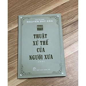 Sách Thuật Xử Thế Của Người Xưa (Tái Bản 2021)