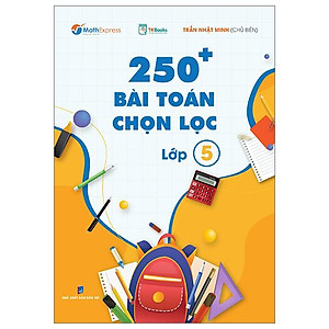 250+ Bài Toán Chọn Lọc Lớp 5