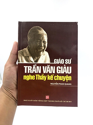 Sách Giáo Sư Trần Văn Giàu - Nghe Thầy Kể Chuyện
