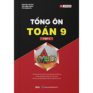 Sách - Tổng Ôn Toán 9 - toán 9 ôn thi vào 10 chương trình mới