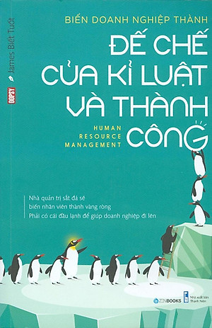 Sách Biến Doanh Nghiệp Thành Đế Chế Của Kỉ Luật Và Thành Công