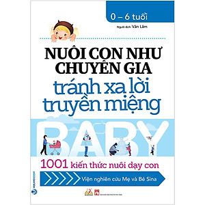Sách Nuôi Con Như Chuyên Gia Tránh Xa Lời Truyền Miệng