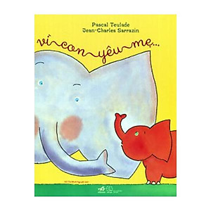 Sách Vì Con Yêu Mẹ