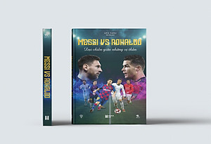 Messi Vs Ronaldo - Đại Chiến Giữa Những Vị Thần
