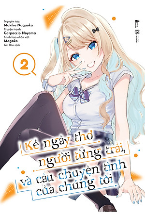 Kẻ Ngây Thơ Người Từng Trải, Và Câu Chuyện Tình Của Chúng Tôi – Tập 2 (Bản Thường)