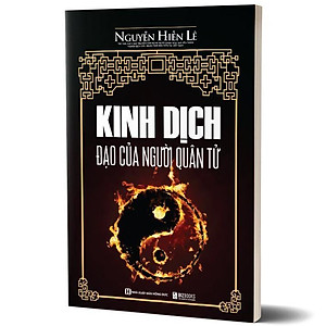 Sách Kinh Dịch Đạo Của Người Quân Tử - Nguyễn Hiến Lê (Tái Bản)