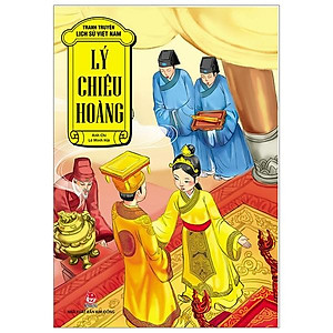 Tranh Truyện Lịch Sử Việt Nam: Lý Chiêu Hoàng