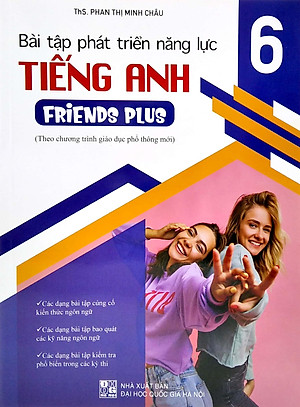 Bài Tập Phát Triển Năng Lực Tiếng Anh 6 - Friends Plus (Theo Chương Trình Giáo Dục Phổ Thông Mới)