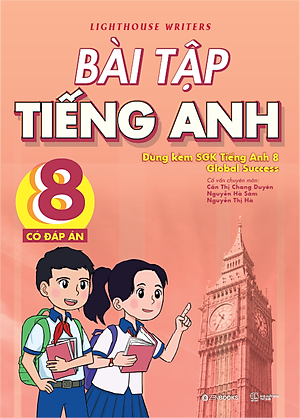 Sách - Bài Tập Tiếng Anh 8 (Có Đáp Án) (Dùng Kèm SGK Tiếng Anh 8 Global Success)