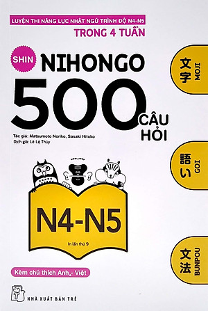 500 Câu Hỏi Luyện Thi Năng Lực Nhật Ngữ - Trình Độ N4-N5 (Tái Bản 2020)