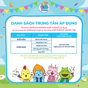 Vé cổng điện tử tiNiWorld EXPRESS CUỐI TUẦN/LỄ áp dụng tại các trung tâm tiNiWorld có giá vé vào cổng 150.000 VNĐ