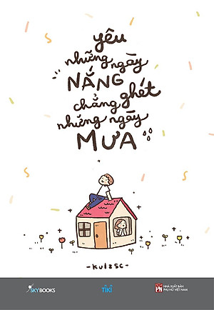 Yêu Những Ngày Nắng Chẳng Ghét Những Ngày Mưa - Tặng Kèm 3 Postcard