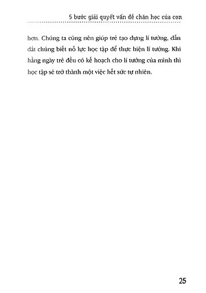 Sách Cha Mẹ Phải Làm Gì Khi Con Không Thích Học - 5 Bước Giải Quyết Vấn Đề Chán Học Của Con