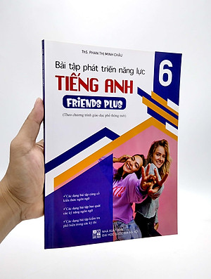 Bài Tập Phát Triển Năng Lực Tiếng Anh 6 - Friends Plus (Theo Chương Trình Giáo Dục Phổ Thông Mới)