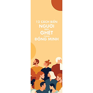 Sách 12 Cách Biến Người Bạn Ghét Thành Đồng Minh