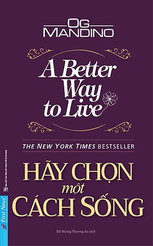 Sách Hãy Chọn Một Cách Sống (A Better Way To Live)