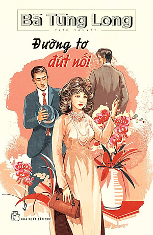 Bà Tùng Long - Đường Tơ Đứt Nối