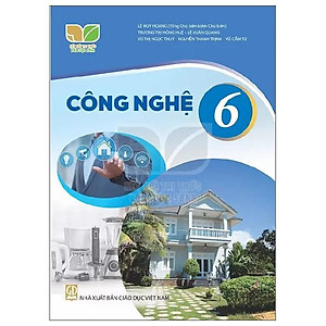 Sách Giáo Khoa Công Nghệ 6 (Kết Nối Tri Thức) (Chuẩn)