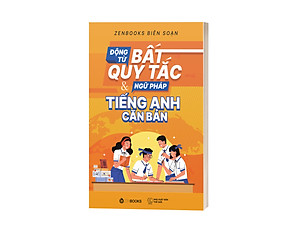 Sách Động Từ Bất Quy Tắc & Ngữ Pháp Tiếng Anh Căn Bản