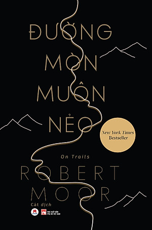 ĐƯỜNG MÒN MUÔN NẺO - Robert Moor - Cát dịch - Huy Hoàng - Nhà xuất bản Phụ Nữ Việt Nam