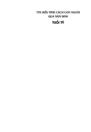 Sách Tìm Hiểu Tính Cách Con Người Qua Năm Sinh Tuổi Tý