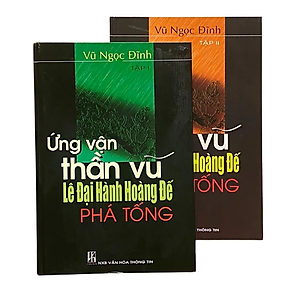 Ứng Vận Thần Vũ - Lê Đại Hành Hoàng Đế Phá Tống (Bộ 2 Tập) - Vũ Ngọc Đĩnh - Vanlangbooks