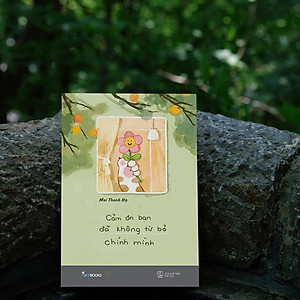 Sách Cảm Ơn Bạn Đã Không Từ Bỏ Chính Mình