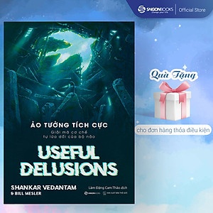 Ảo tưởng tích cực - Tác giả Bill Mesler , Shankar Vedantam