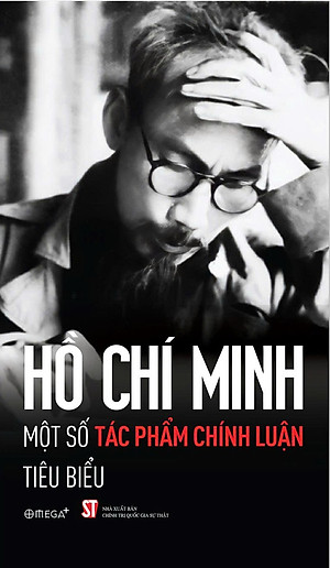 Hồ Chí Minh - Một Số Tác Phẩm Chính Luận Tiêu Biểu