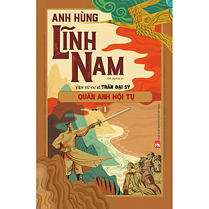 Sách Anh hùng lĩnh nam - Quần anh hội tụ T1,T2