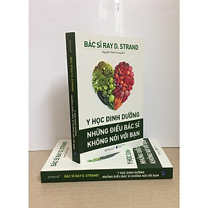 Sách Y học dinh dưỡng - Những điều bác sĩ không nói với bạn