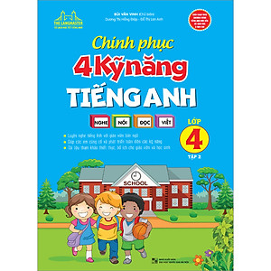 Sách Chinh Phục 4 Kỹ Năng Tiếng Anh Nghe - Nói - Đọc - Viết Lớp 4 Tập 2