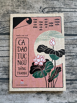 Ca Dao, Tục Ngữ Bằng Tranh (Tái Bản)