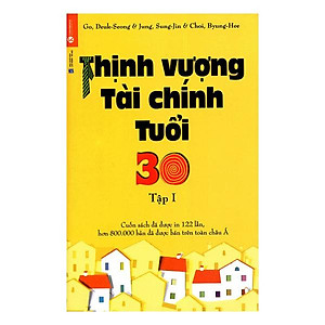 Sách Thịnh Vượng Tài Chính Tuổi 30 - Tập 1 (Tái Bản)